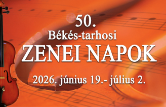 50. Békés-tarhosi Zenei Napok részletes programja 50. Békés-tarhosi Zenei Napok részletes programja